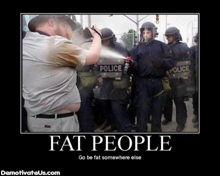 fat people posters. fat-people-demotivational-